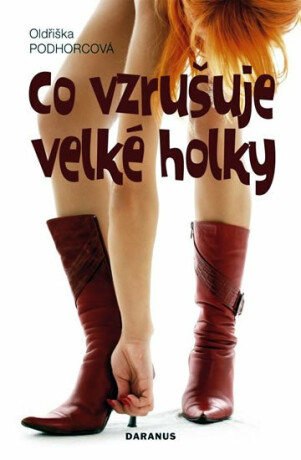 Co vzrušuje velké holky - Oldřiška Podhorcová