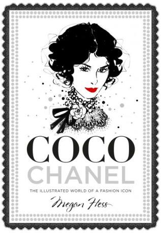 Coco Chanel: The Illustrated World of a Fashion Icon - Megan Hess