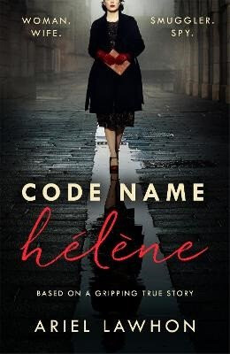 Code Name HÃ©lÃ¨ne - Ariel Lawhon