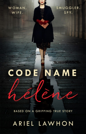 Code Name Helene - Ariel Lawhon