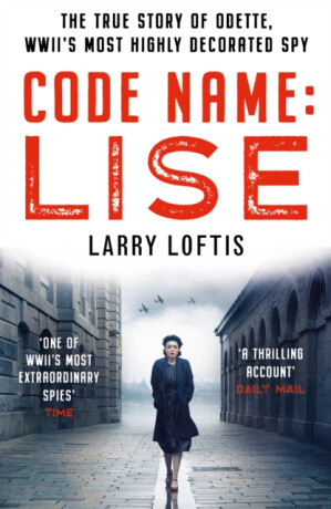 Code Name: Lise - Larry Loftis