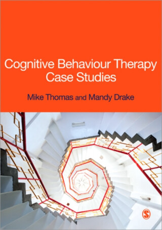 Cognitive Behaviour Therapy Case Studies - Mandy Drake,Mike Thomas