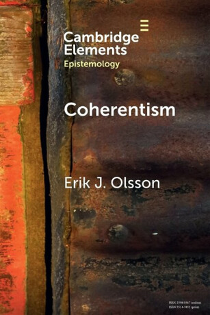 Coherentism - Erik J.  Olsson