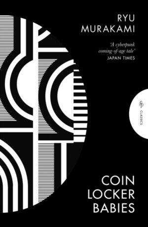 Coin Locker Babies - Ryu  Murakami