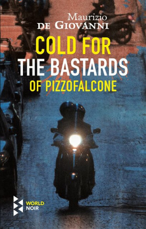 Cold For The Bastards Of Pizzofalcone - Maurizio de Giovanni