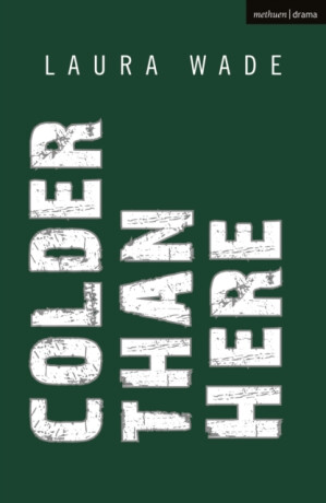 Colder than Here - Laura  Wade