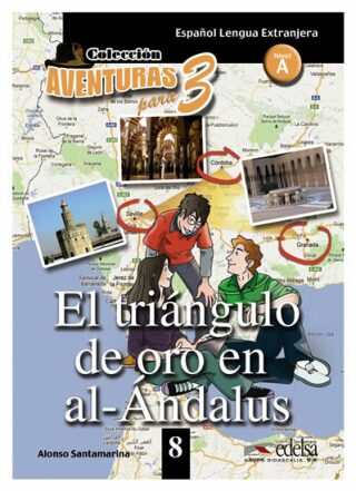 Colección Aventuras para 3/A: El triángulo de oro en al-Andalus + Free audio download (book 8) - Alfonso Santamarina