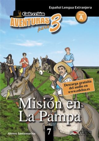 Colección Aventuras para 3/A Misión en la Pampa + Free audio download (book 7) - Alfonso Santamarina