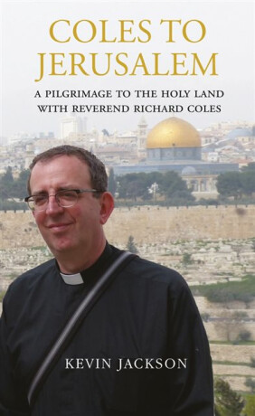 Coles to Jerusalem - Jackson Kevin,Richard Reverend Coles
