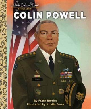 Colin Powell: A Little Golden Book Biography - Frank Berrios,Kristin Sorra