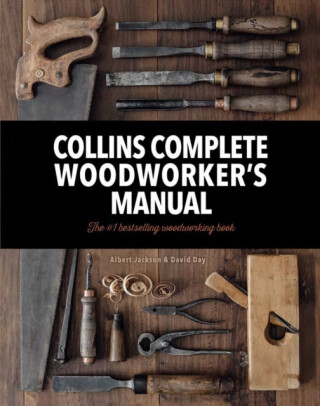 Collins Complete Woodworkerâ€™s Manual - David Day,Albert Jackson