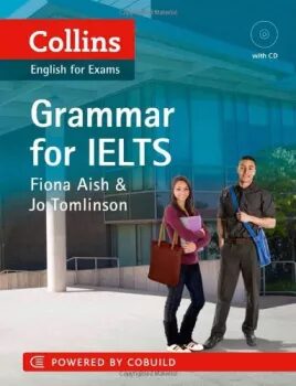 Collins - English for Exams - Grammar for IELTS (do vyprodání zásob) - Fiona Aish & Jo Tomlinson
