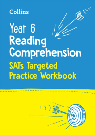 Year 6 Reading Comprehension SATs Targeted Practice Workbook - Collins KS2
