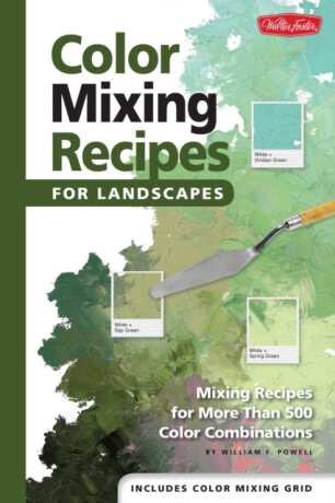 Color Mixing Recipes for Landscapes - Mr. William F. Powell