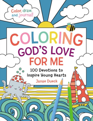 Coloring God's Love for Me - Janae Dueck