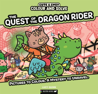 Colour and Solve: The Quest of the Dragon Rider - Lucy Quinn