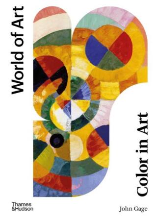 Colour in Art - Kelly Grovier,John Gage
