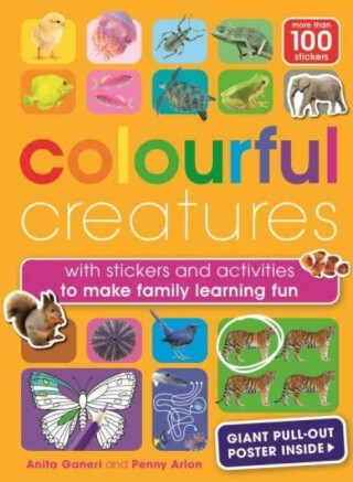 Colourful Creatures - Anita Ganeriová,Penny Arlon