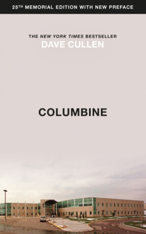 Columbine - Dave Cullen