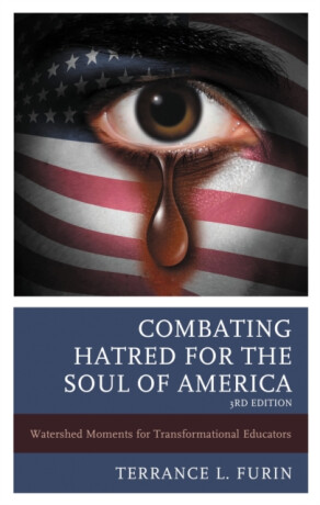 Combating Hatred for the Soul of America - Terrance L. Furin