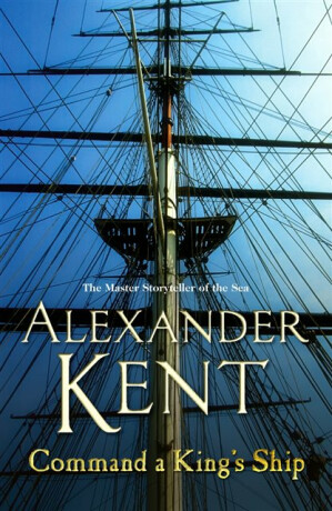 Command A King's Ship - Alexander Kent
