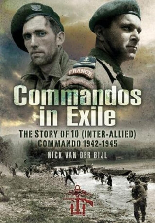 Commandos in Exile - Nicholas van der Bijl