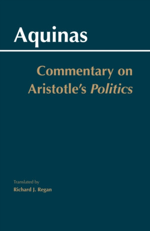 Commentary on Aristotle's Politics - Thomas Aquinas