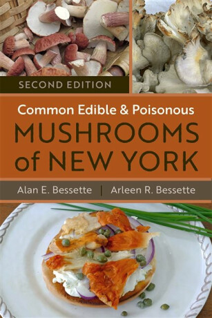 Common Edible and Poisonous Mushrooms of New York - Alan Bessette,Arleen Bessette