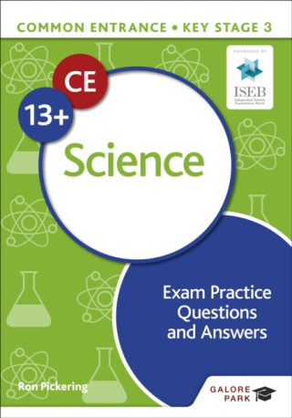 Common Entrance 13+ Science Exam Practice Questions and Answers - Ron Pickering