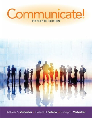Communicate! - Deanna  Sellnow,Rudolph  Verderber,Kathleen  Verderber