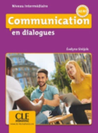 Communication en dialogues - Niveau intermediaire (A2/B1) - Livre + CD - E Sirejols