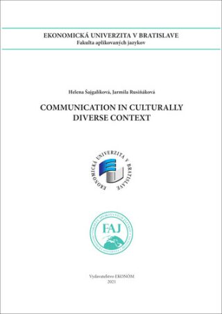 Communication in Curturally Diverse Context - Helena Šajgalíková; Jarmila Rusiňáková