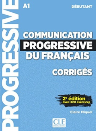 Communication progressive du francais: Niveau debutant (A1) - Corriges - Claire Miquel