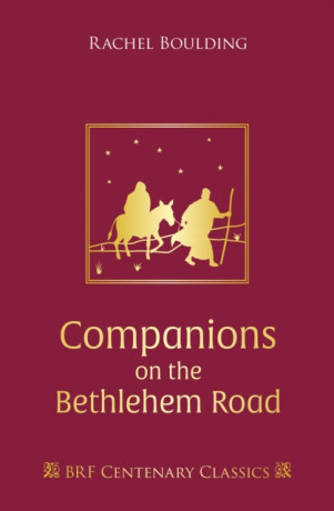 Companions on the Bethlehem Road - Rachel Boulding