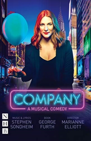 Company: The Complete Revised Book and Lyrics - George Furth,Stephen Sondheim