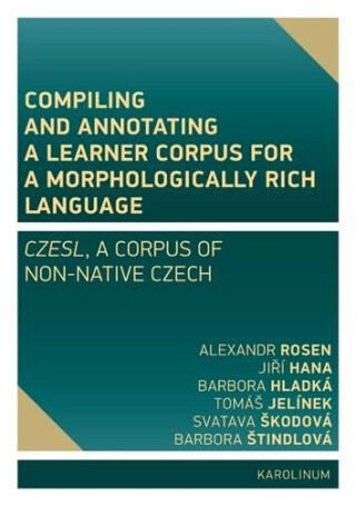 Compiling and annotating a learner corpus for a morphologically rich language - Svatava Škodová,Tomáš Jelínek,Barbora Štindlová,Rosen Alexandr,Jiří Hana,Barbora Hladká