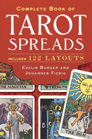 Complete Book of Tarot Spreads - Johannes Fiebig,Evelin BÃ¼rger