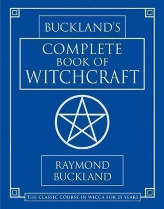 Bucklands Complete Book of Witchcraft - Raymond Buckland