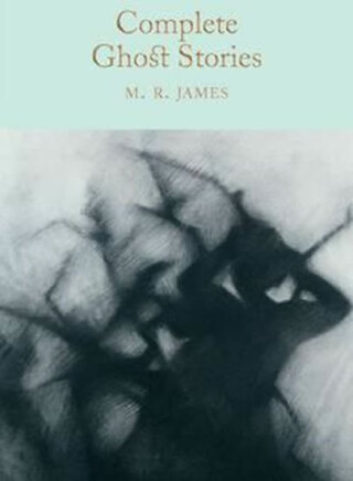 Complete Ghost Stories - M.R.James