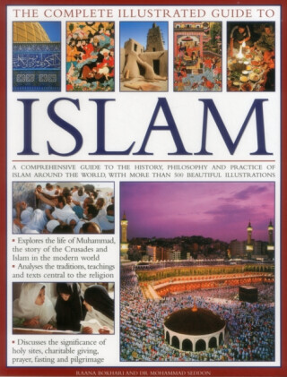 Complete Illustrated Guide to Islam - Dr. Mohammad Seddon