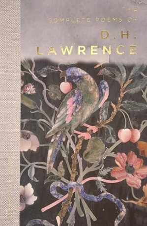 The Complete Poems of D.H. Lawrence - David Herbert Lawrence