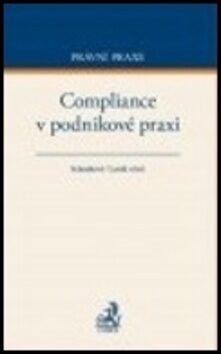 Compliance v podnikové praxi - Schenková,Lasák