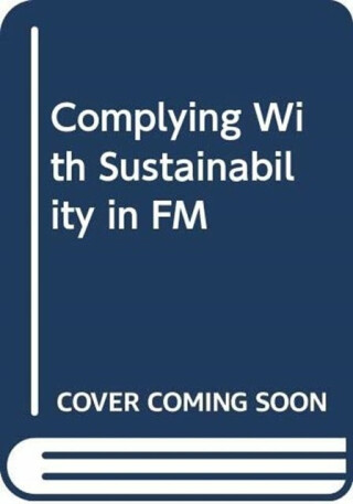 COMPLYING WITH SUSTAINABILITY IN FM - 