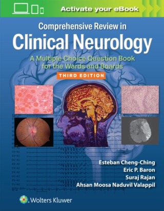 Comprehensive Review in Clinical Neurology - Ahsan Moosa Naduvil Valappil,Suraj Rajan,Eric P., DO Baron,Esteban, MD Cheng-Ching