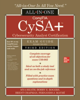 CompTIA CySA+ Cybersecurity Analyst Certification All-in-One Exam Guide, Third Edition (Exam CS0-003) - Fernando Maymi,Bobby Rogers,Mya Heath,Brent Chapman