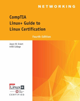 CompTIA Linux+ Guide to Linux Certification - Jason  Eckert
