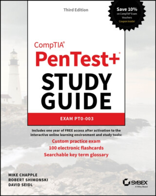 CompTIA PenTest+ Study Guide - David Seidl,Robert Shimonski,Mike Chapple