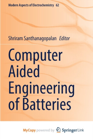 Computer Aided Engineering of Batteries - 
