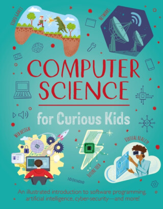 Computer Science for Curious Kids - Chris Oxlade