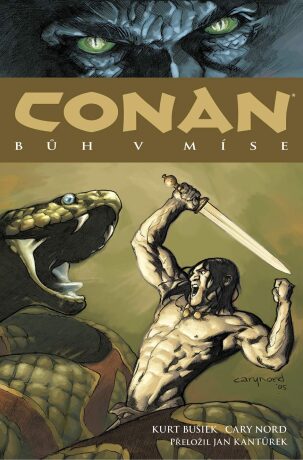 Conan: Bůh v míse - Kurt Busiek,Cary Nord
